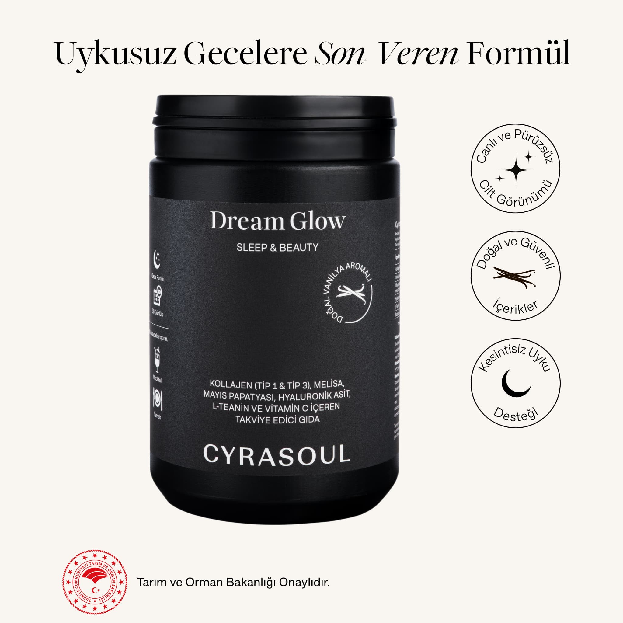 Cyrasoul DreamGlow uyku ve güzellik takviyesinin siyah ürün kutusu. Görselde, ürünün canlı cilt görünümü, doğal içerikler ve kesintisiz uyku desteği gibi faydalarını belirten ikonlar ve Tarım Bakanlığı onay logosu yer alıyor.