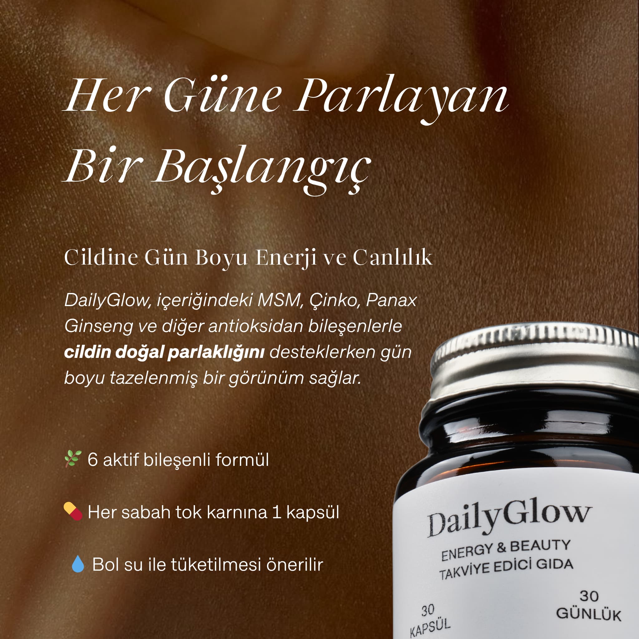 "Her Güne Parlayan Bir Başlangıç" başlıklı görselde Cyrasoul DailyGlow ürün şişesinin bir kısmı görünüyor. Görselde, ürünün cildin doğal parlaklığını desteklediği ve "her sabah tok karnına 1 kapsül" gibi kullanım talimatları yer alıyor.