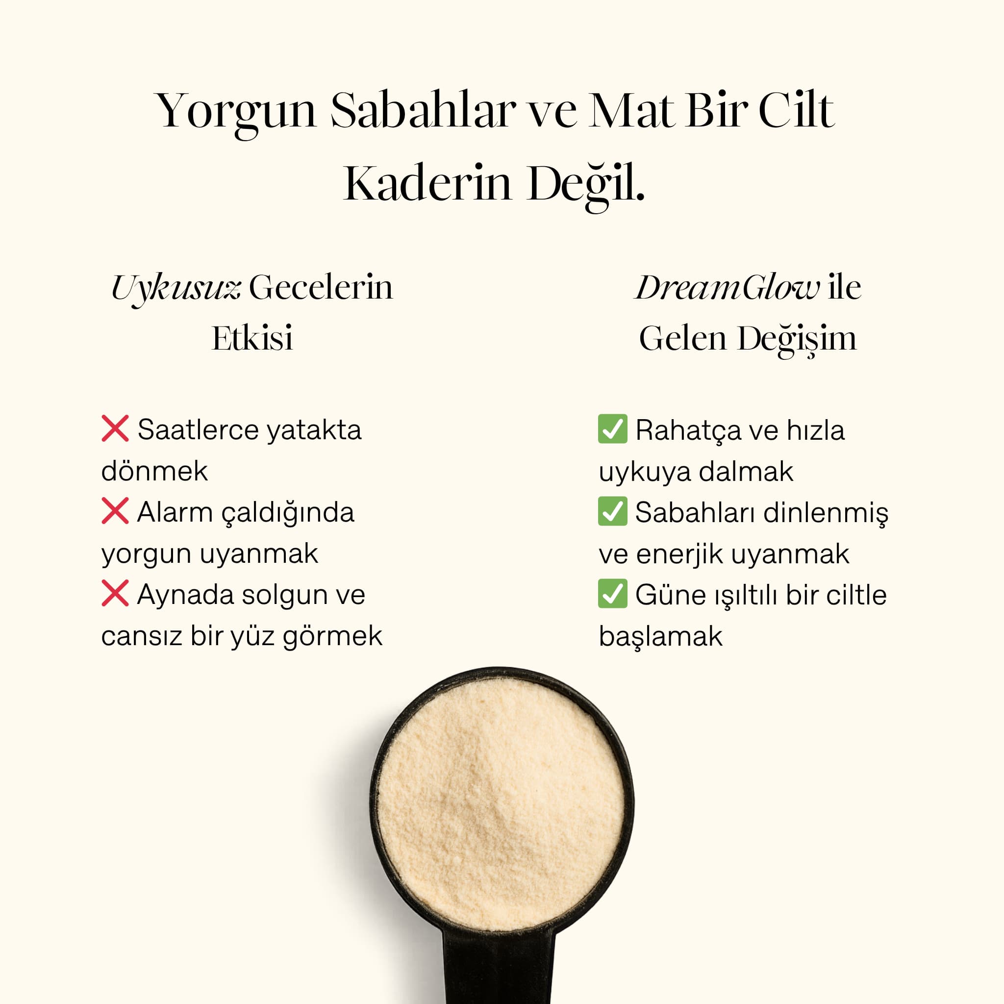 DreamGlow'un etkilerini karşılaştıran bir infografik. Sol tarafta uykusuzluğun olumsuz etkileri, sağ tarafta ise DreamGlow kullanımıyla elde edilen dinlenmiş uyanma ve ışıltılı cilt gibi olumlu değişimler listeleniyor.